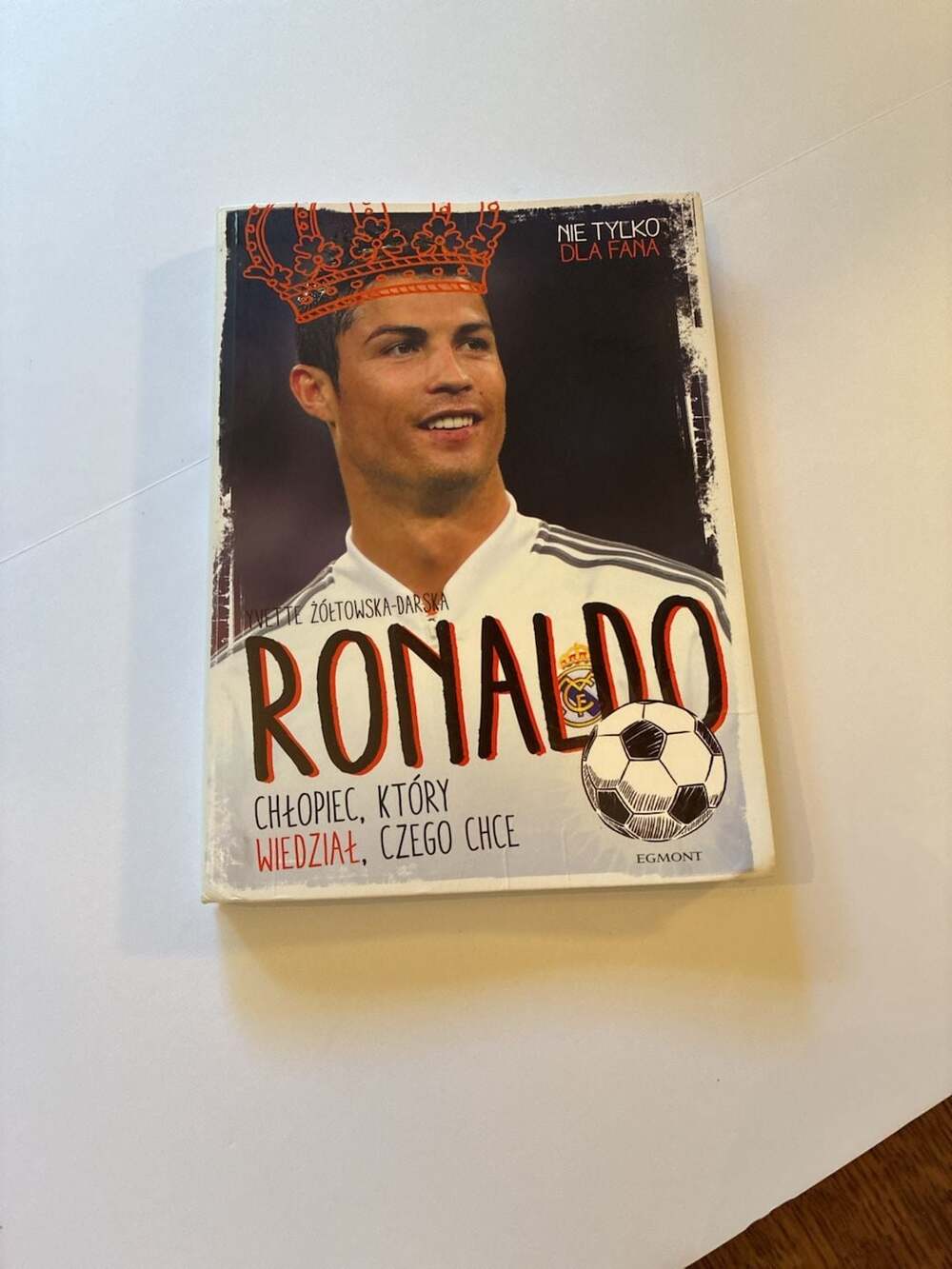 Ronaldo Chlopiec Ktory Wiedzial Czego Chce Book By Yvette Zoltowska Darska